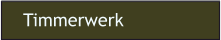 Timmerwerk